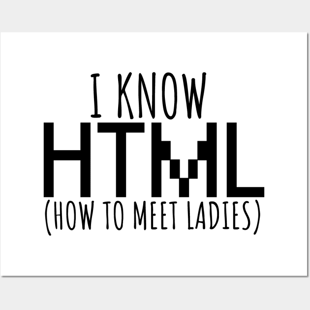 I know html - ladies Wall Art by maxcode